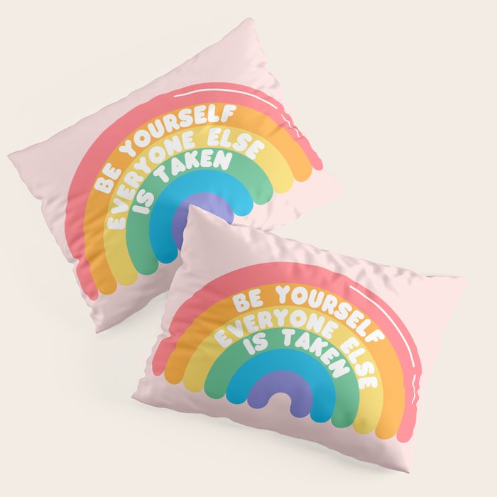 Be Yourself Everyone Pillow Sham Gallery Image 3