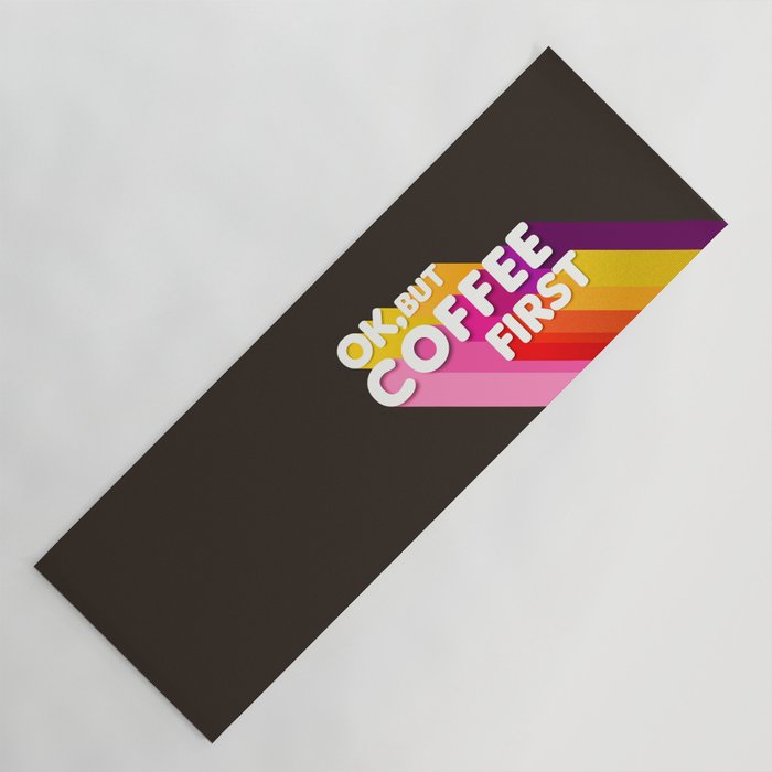 OK, but coffee first - retro typography Yoga Mat Gallery Image 1