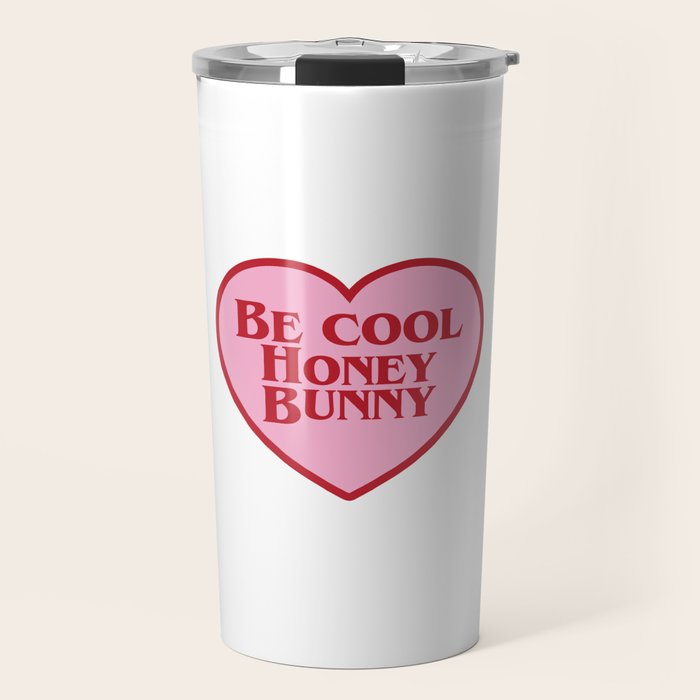 Be Cool Honey Bunny, Funny Saying Travel Mug Gallery Image 1