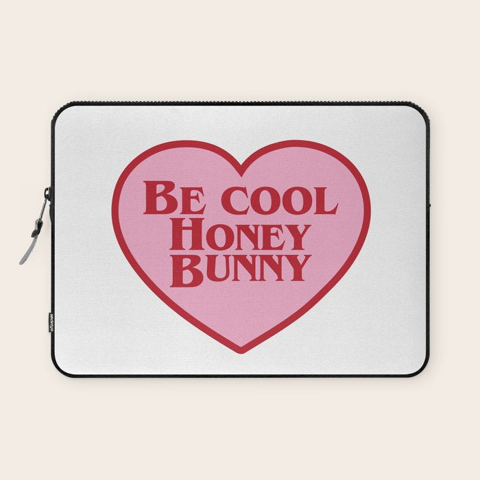 Be Cool Honey Bunny, Funny Saying Laptop Sleeve Gallery Image 1