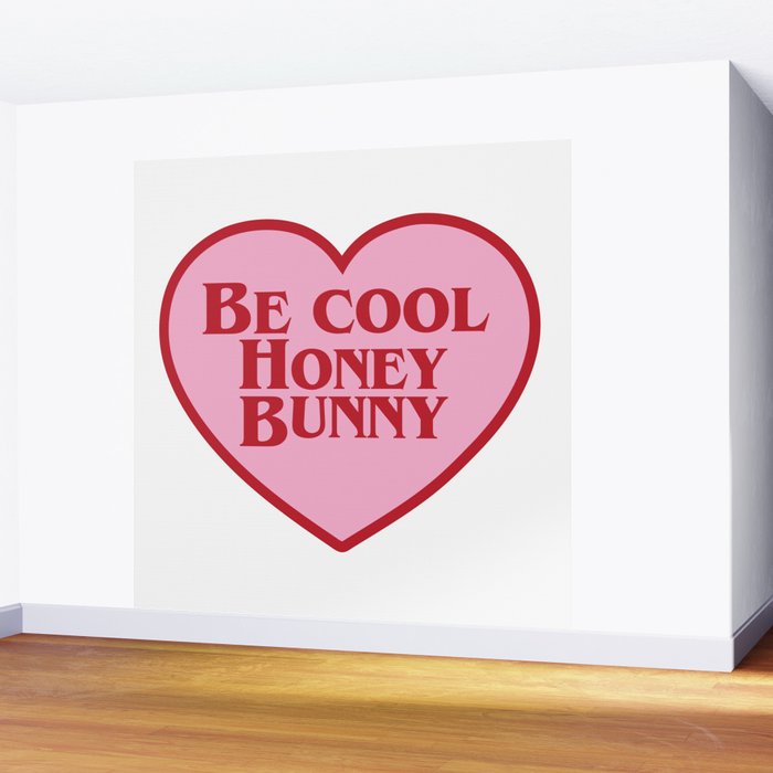 Be Cool Honey Bunny, Funny Saying Wall Mural Gallery Image 2