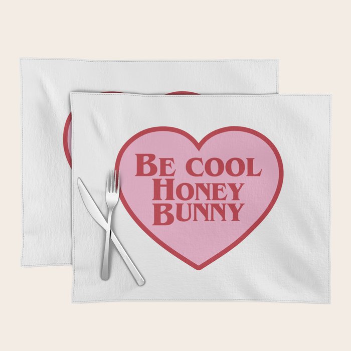 Be Cool Honey Bunny, Funny Saying Placemat Gallery Image 1
