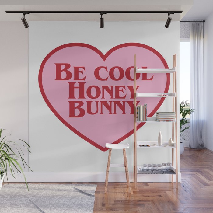 Be Cool Honey Bunny, Funny Saying Wall Mural Gallery Image 1