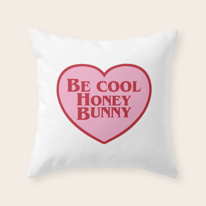 Be Cool Honey Bunny, Funny Saying Throw Pillow Gallery Image 6