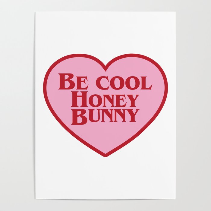 Be Cool Honey Bunny, Funny Saying Poster Gallery Image 4