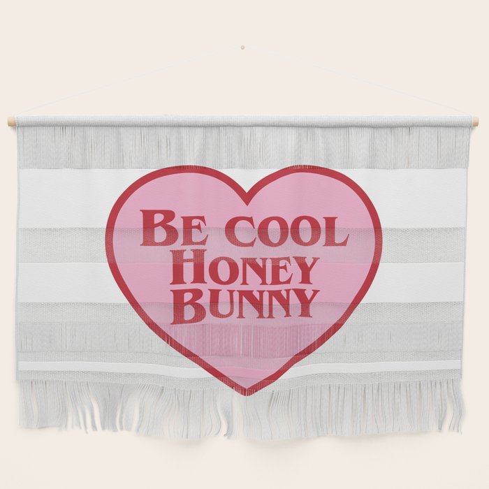 Be Cool Honey Bunny, Funny Saying Wall Hanging Gallery Image 1