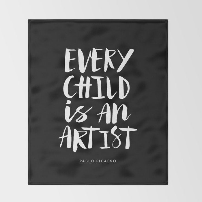Every Child is an Artist Pablo Picasso black and white typography quote home room wall decor Throw Blanket Gallery Image 2