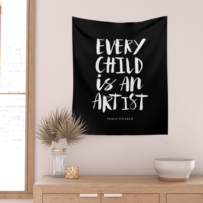 Every Child is an Artist Pablo Picasso black and white typography quote home room wall decor Wall Tapestry Gallery Image 2