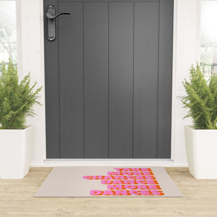 TAKE MORE CHANCES DANCE MORE DANCES Welcome Mat Gallery Image 3
