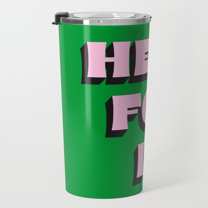 Here For It Travel Mug Gallery Image 3