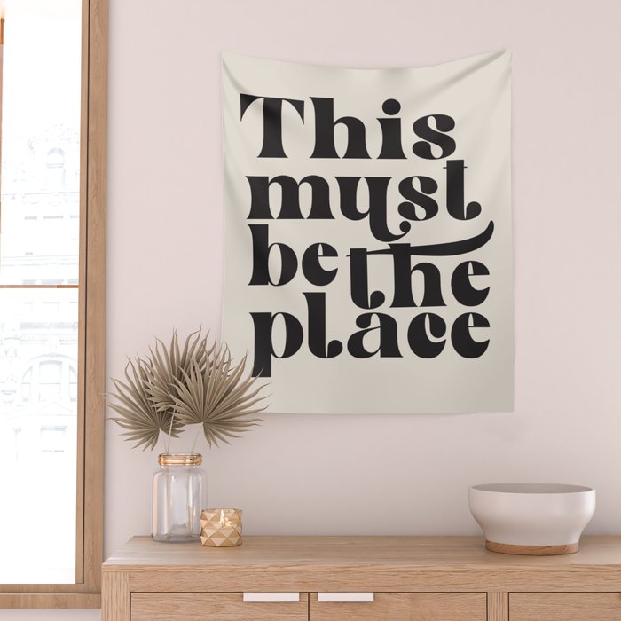 This Must Be The Place Wall Tapestry Gallery Image 2