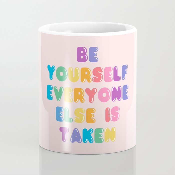 Be Always Yourself Coffee Mug Gallery Image 4