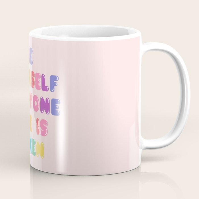 Be Always Yourself Coffee Mug Gallery Image 1