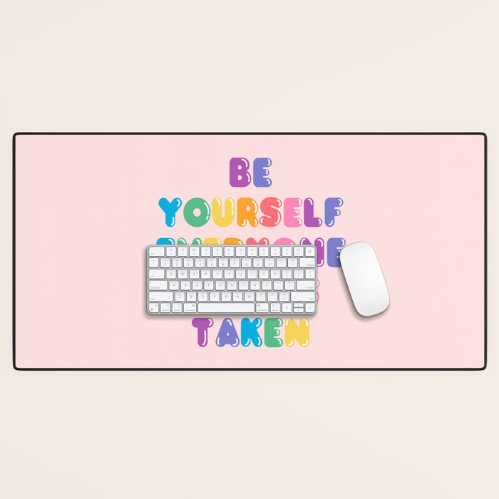 Be Always Yourself Desk Mat Gallery Image 1