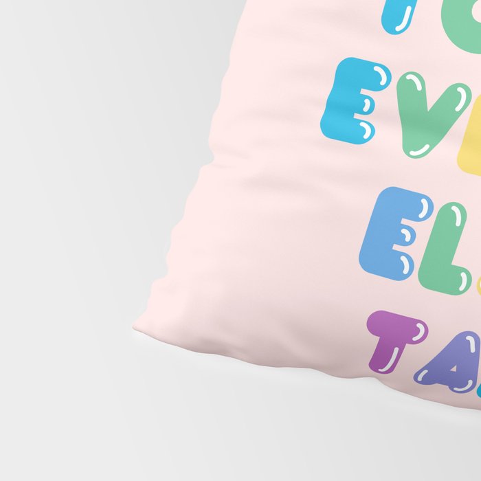 Be Always Yourself Pillow Sham Gallery Image 4