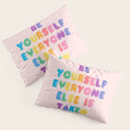 Be Always Yourself Pillow Sham Gallery Image 3