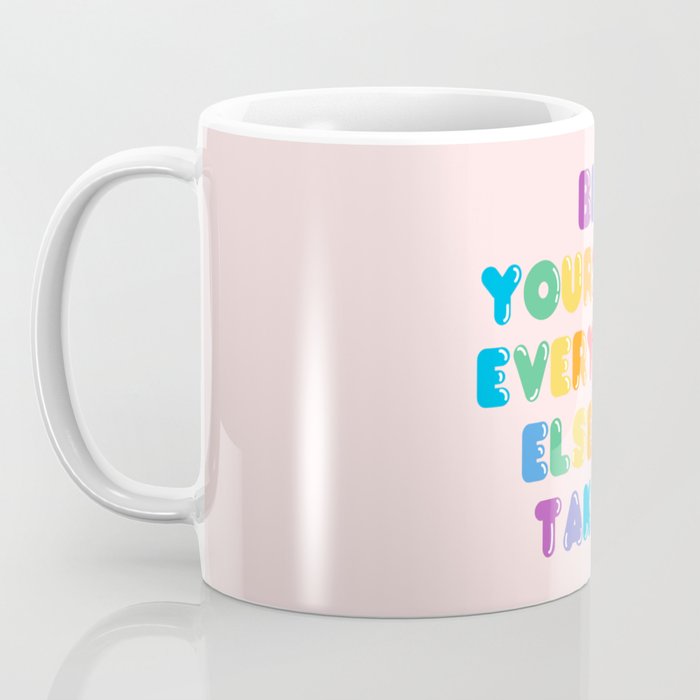 Be Always Yourself Coffee Mug Gallery Image 3