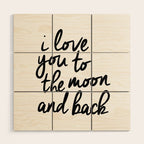 I Love You to the Moon and Back black-white kids room typography poster home wall decor canvas Wood Wall Art Gallery Image 1