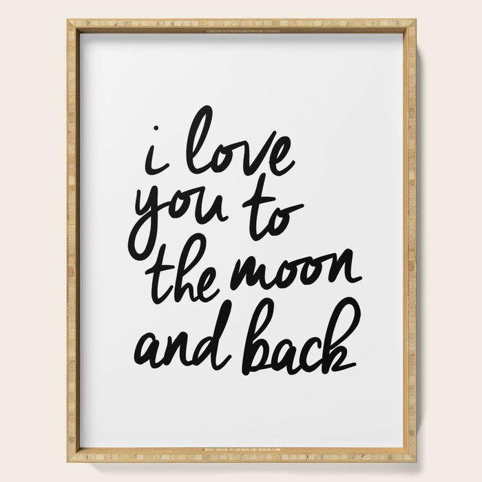 I Love You to the Moon and Back black-white kids room typography poster home wall decor canvas Serving Tray Gallery Image 1