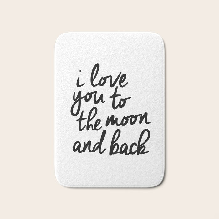 I Love You to the Moon and Back black-white kids room typography poster home wall decor canvas Bath Mat Gallery Image 1