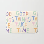 Good things take time Bath Mat Gallery Image 1