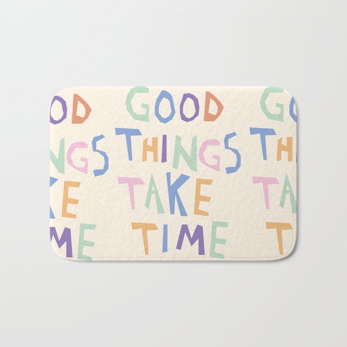 Good things take time Bath Mat Gallery Image 1