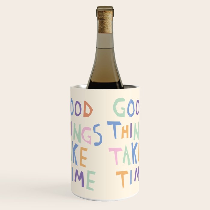Good things take time Wine Chiller Gallery Image 1
