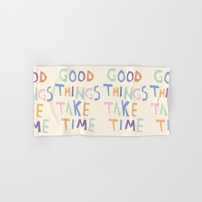 Good things take time Bath Towel Gallery Image 1