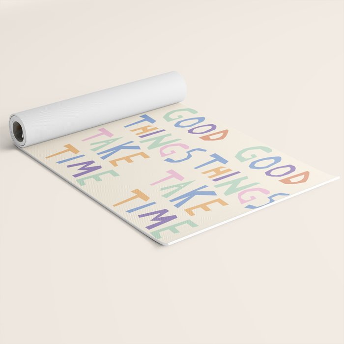 Good things take time Yoga Mat Gallery Image 2