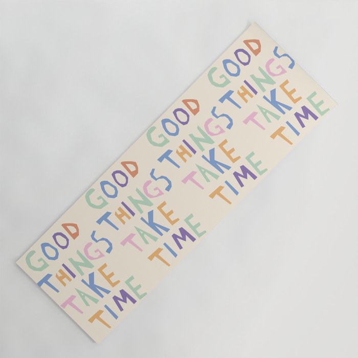 Good things take time Yoga Mat Gallery Image 1