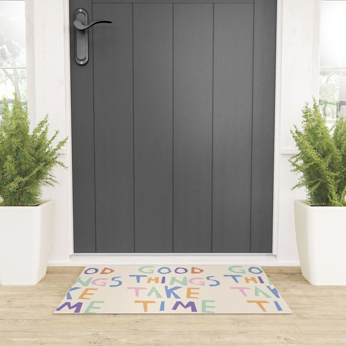 Good things take time Welcome Mat Gallery Image 3