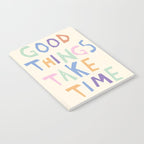 Good things take time Notebook Gallery Image 2