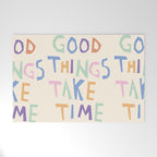 Good things take time Welcome Mat Gallery Image 1