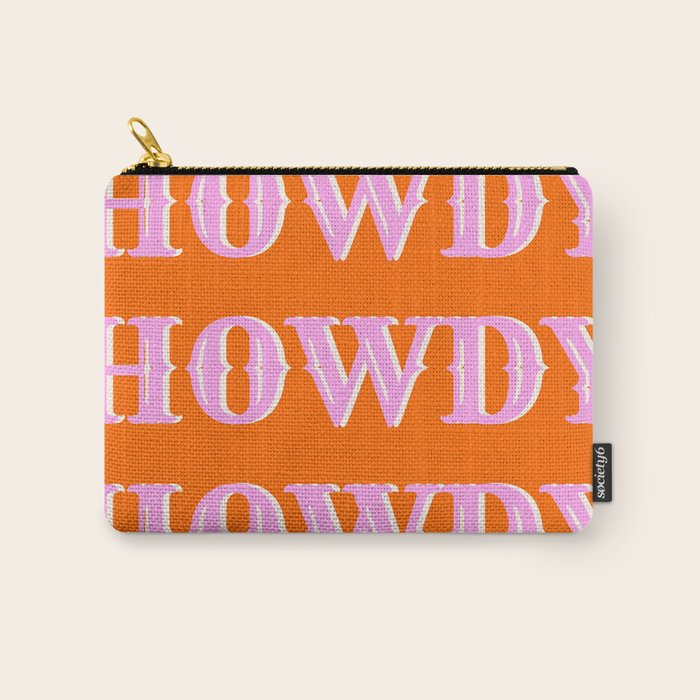 Howdy Howdy Howdy Carry All Pouch Gallery Image 1