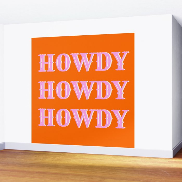 Howdy Howdy Howdy Wall Mural Gallery Image 2