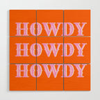 Howdy Howdy Howdy Wood Wall Art Gallery Image 1