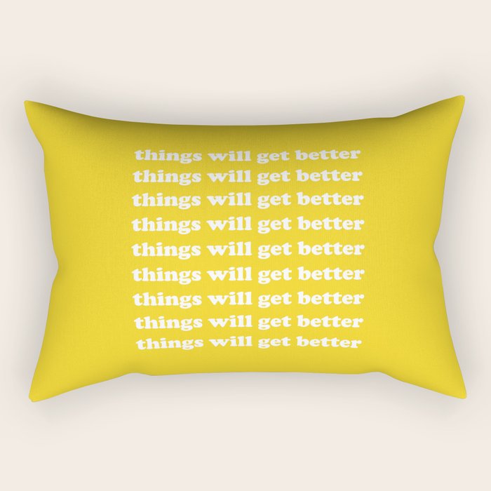 Things Will Get Better Rectangular Pillow Gallery Image 1