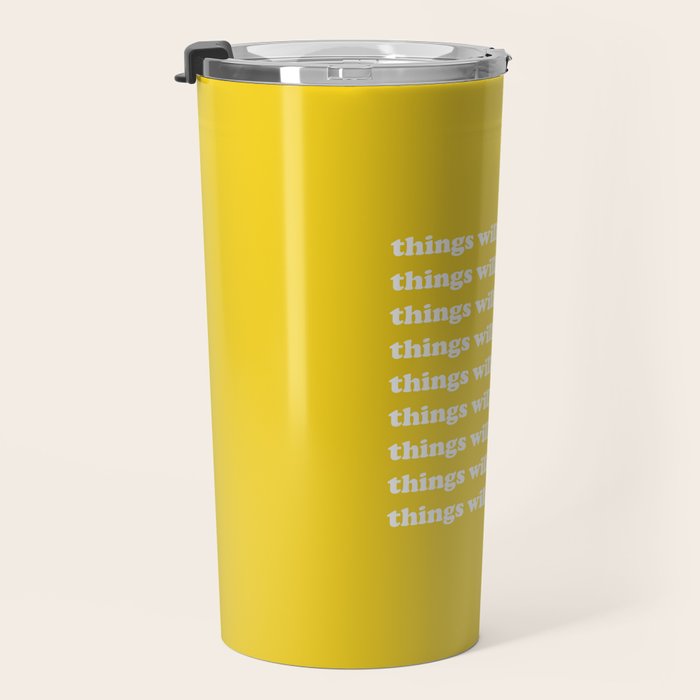 Things Will Get Better Travel Mug Gallery Image 3