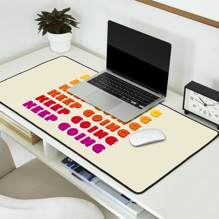 KEEP GOING - POSITIVE QUOTE Desk Mat Gallery Image 2