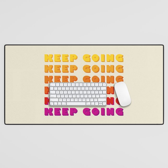 KEEP GOING - POSITIVE QUOTE Desk Mat Gallery Image 1