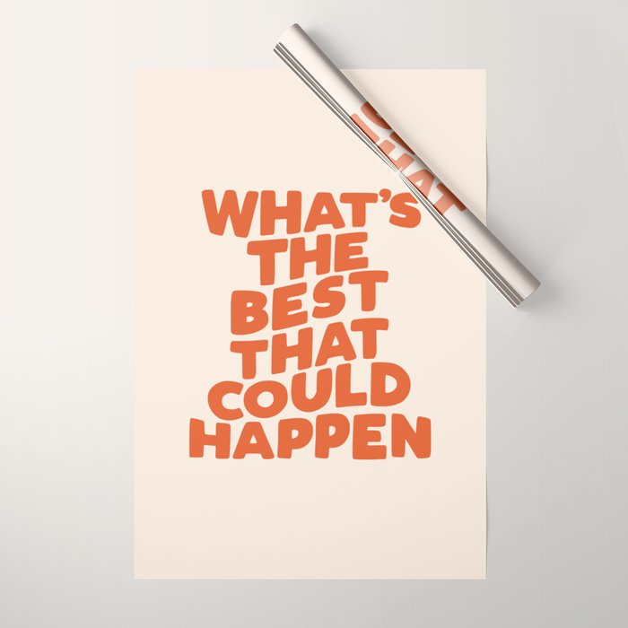 What's The Best That Could Happen Wrapping Paper Gallery Image 1