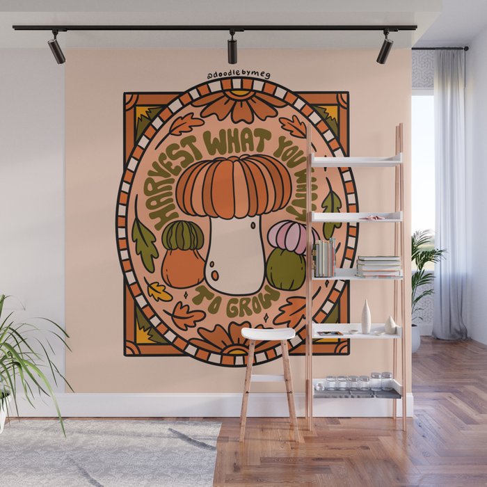 Harvest What You Want To Grow Wall Mural Gallery Image 1