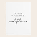 In a field of roses she is a wildflower Poster Gallery Image 4