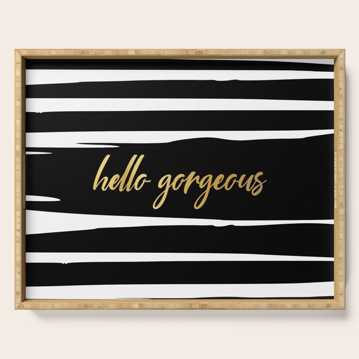 Hello Gorgeous, Gold, Black and White Print Serving Tray Gallery Image 1