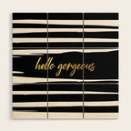 Hello Gorgeous, Gold, Black and White Print Wood Wall Art Gallery Image 1