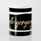 Hello Gorgeous, Gold, Black and White Print Coffee Mug Gallery Image 4
