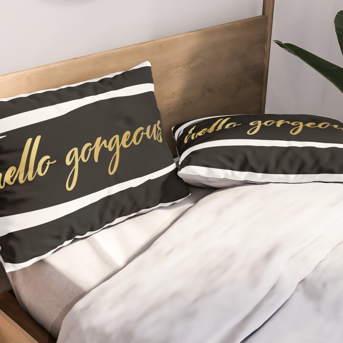 Hello Gorgeous, Gold, Black and White Print Pillow Sham Gallery Image 2