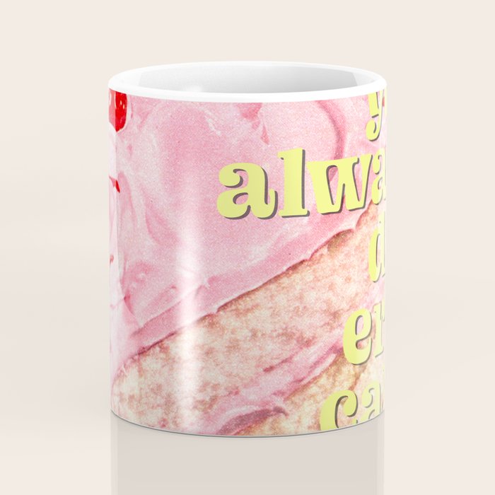 You Always Deserve Cake Coffee Mug Gallery Image 4