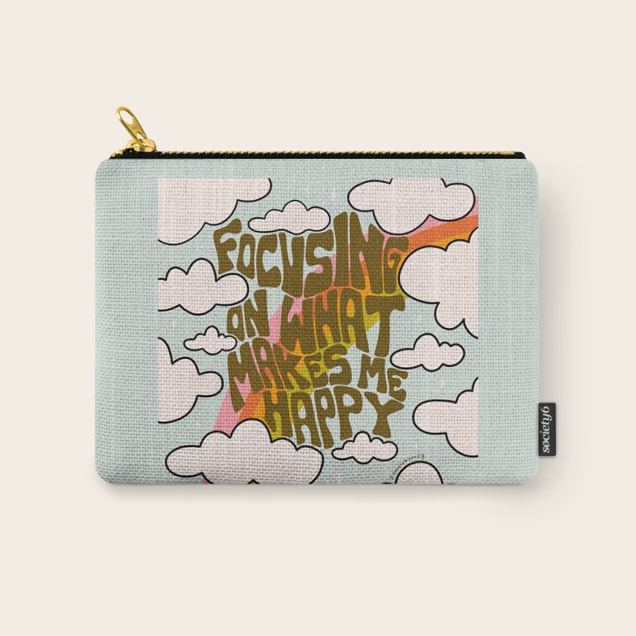 Focusing on What Makes Me Happy Carry All Pouch Gallery Image 1