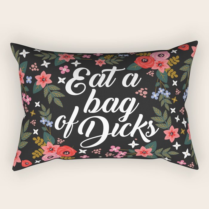 Eat A Bag Of Dicks, Funny Saying Rectangular Pillow Gallery Image 1